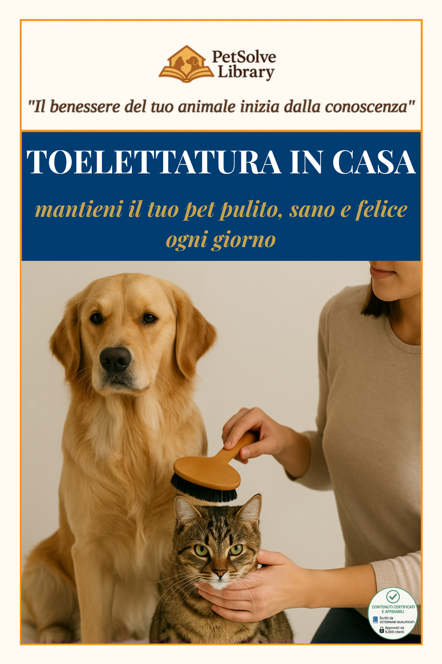 TOELETTATURA IN CASA - Mantieni il tuo pet pulito, sano e felice ogni giorno