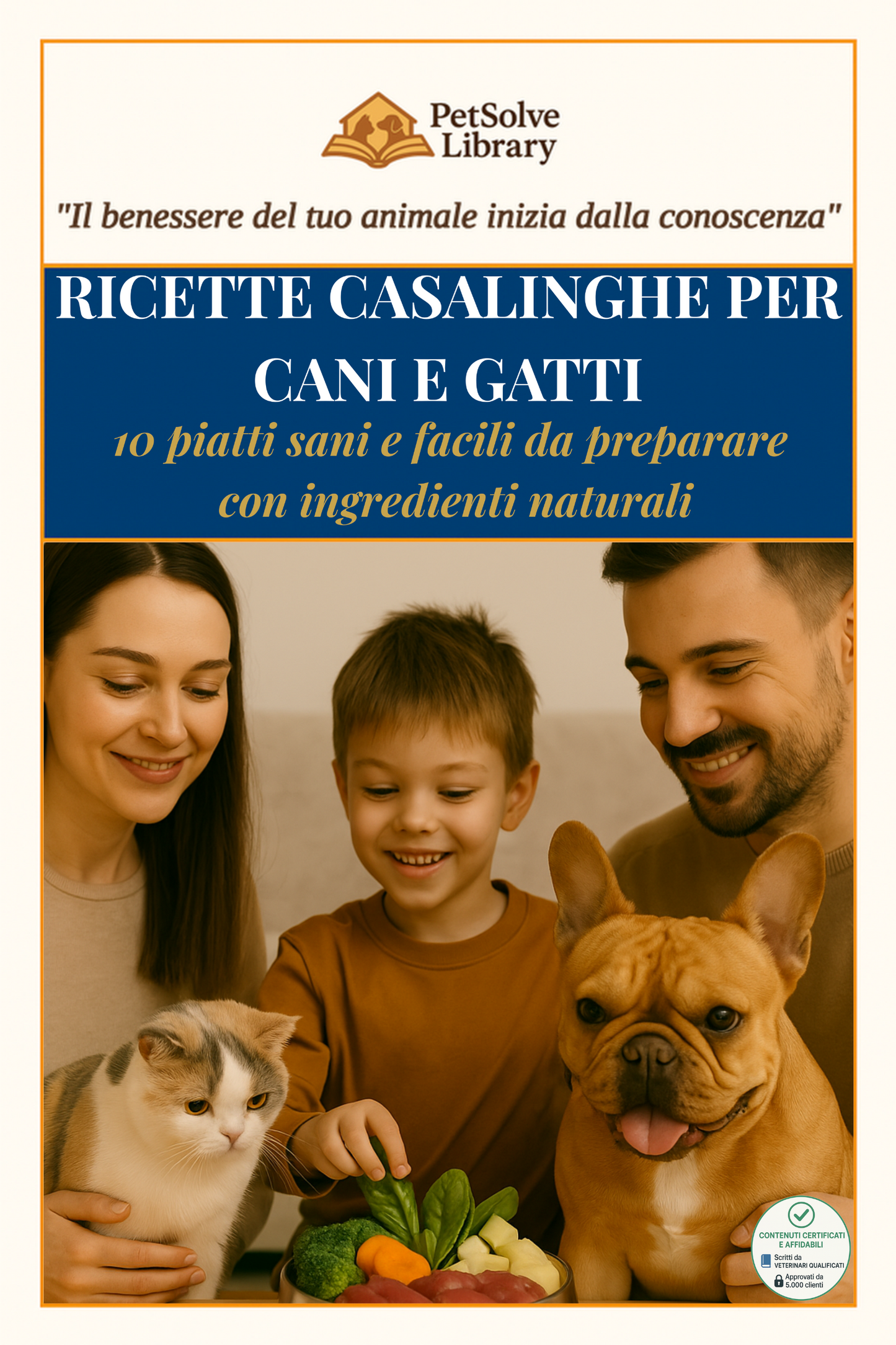RICETTE CASALINGHE PER CANI E GATTI - 10 piatti sani e facili da preparare con ingredienti naturali